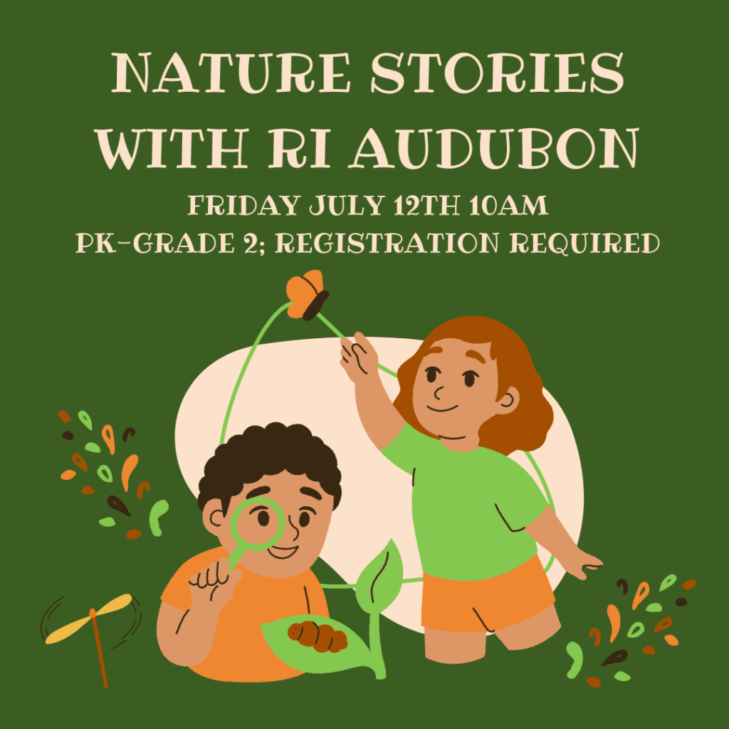 Nature Stories with RI Audubon, Friday July 12th, 10am